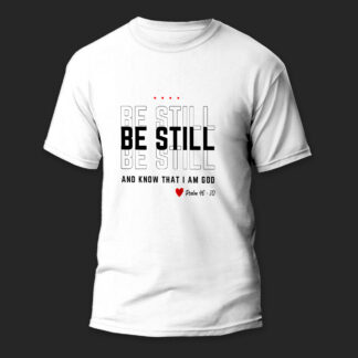 Be Still and Know that I am God 1 - White Unisex T-Shirts - ArkCart Originals