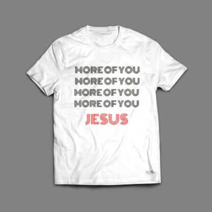 More of You Jesus - Benny John Joseph - Unisex T-Shirts - Image 4
