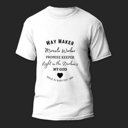 Way Maker - Unisex T-Shirts - ArkCart Originals