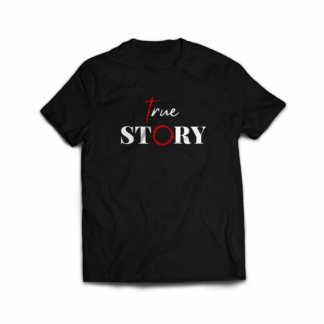 True Story - Unisex T-Shirts - ArkCart Originals